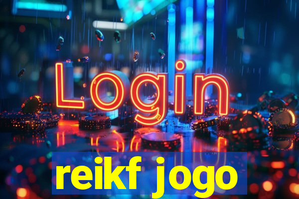 reikf jogo